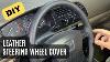 How To Install Leather Steering Wheel Cover Easy Stitch