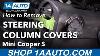 How To Remove Steering Column Covers 07 13 Mini Cooper S
