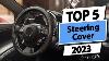 Top 5 Best Steering Wheel Covers In 2023