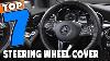 Top 5 Best Steering Wheel Covers Review In 2022
